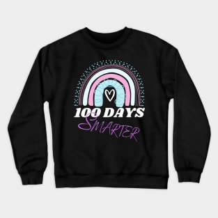 100 Days Smarter Happy 100th Day Of School Rainbow Crewneck Sweatshirt